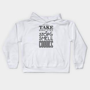 Take some time to stop cookies Kids Hoodie